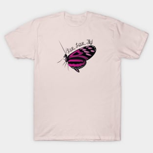 Pink Monarch Butterfly - Live, Love, Fly! T-Shirt